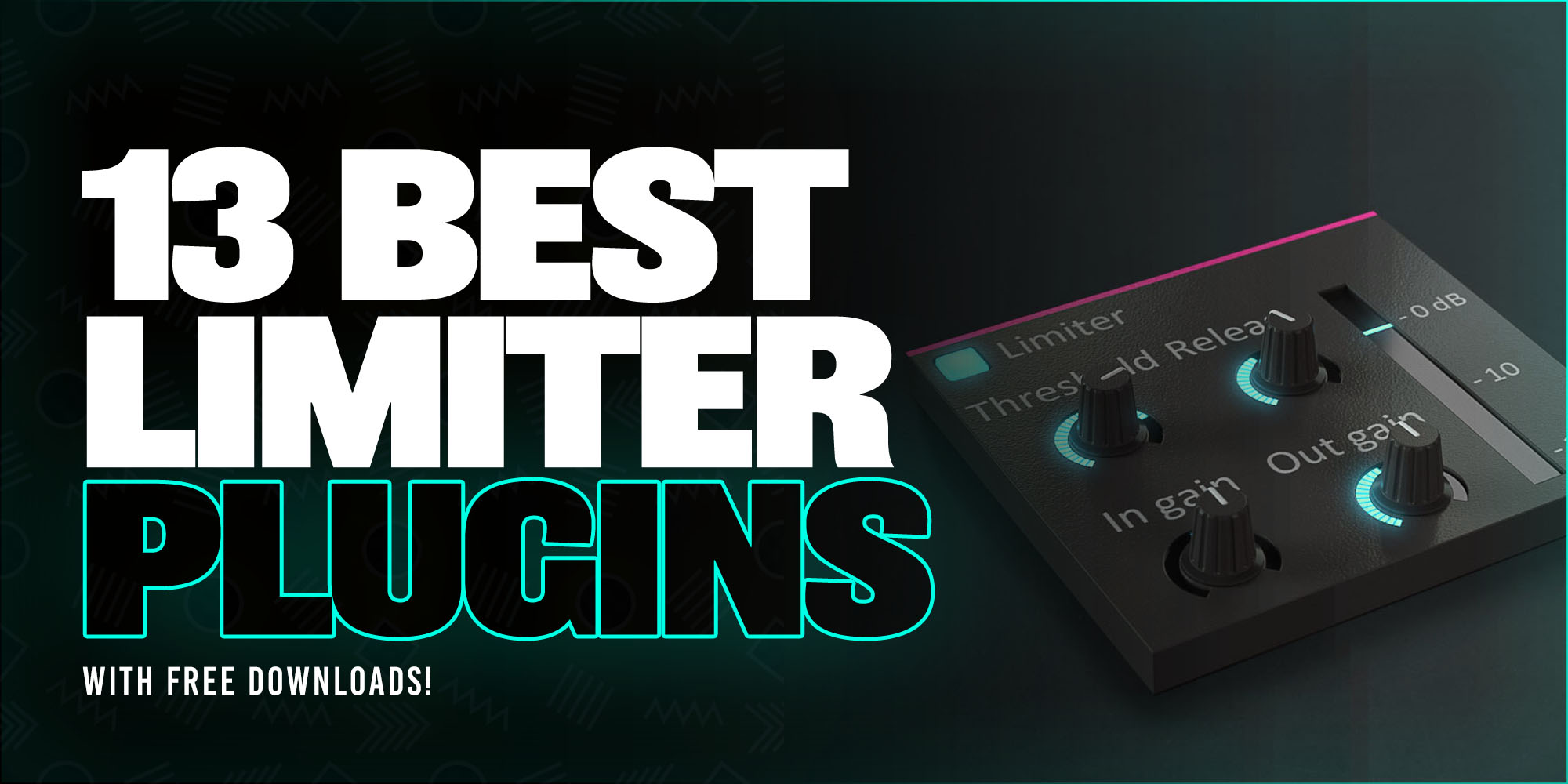 The 13 Best Limiter Plugins in 2024 (Free And Paid!)